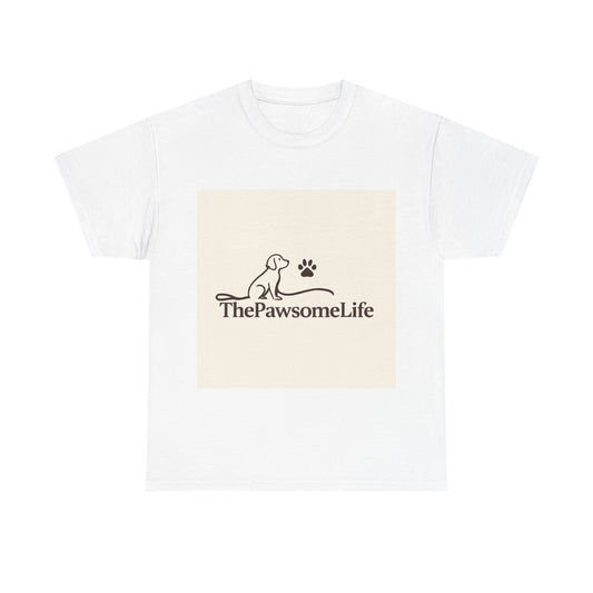 Super Comfortable ThePawSomeLife T-Shirt - The Pawsome Life